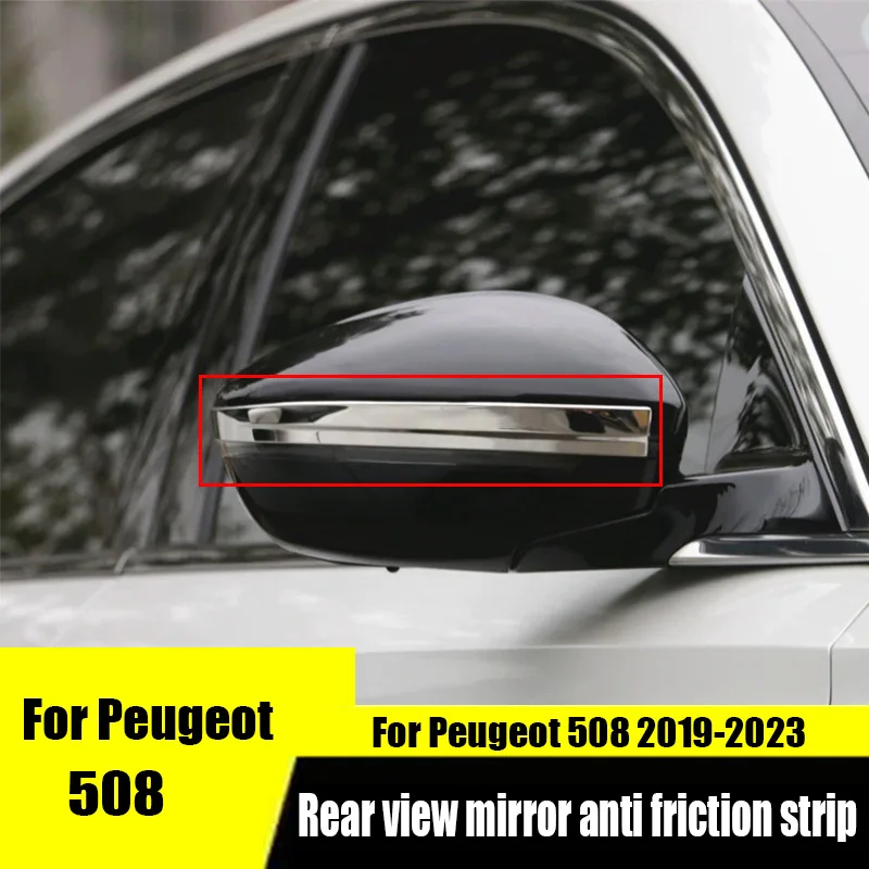 

For Peugeot 508 2023 2022 2021 2020 2019 Rear view mirror anti friction strip Rear view mirror decorative bright strip