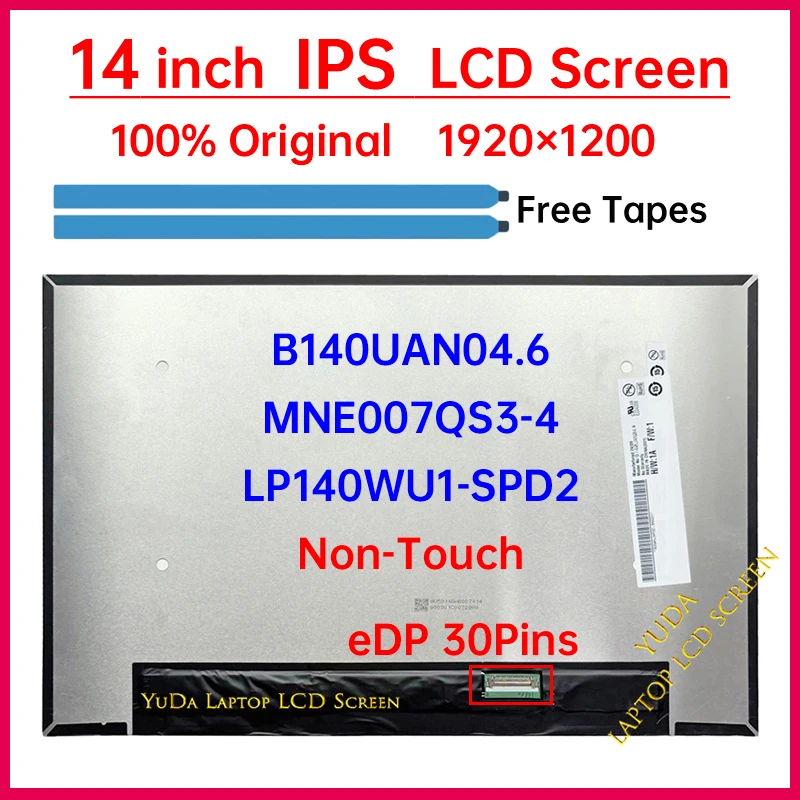 14 Inch Laptop LCD Screen B140UAN04.6 MNE007QS3-4 LP140WU1-SPD2 Display Matrix Panel Replacement 1920x1200 eDP 30 Pins Non-Touch