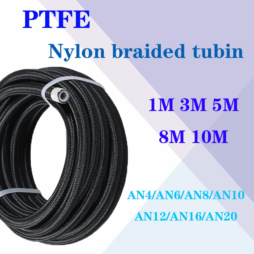 

1M~10MUniversal Racing Hose Nylon Stainless Steel Braided PTFE Brake Hose E85 Fuel Oil Cooler Pipe,AN4~AN20