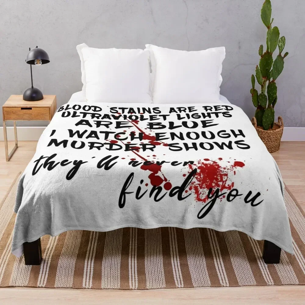 Blood stains are red ultraviolet lights are blue Throw Blanket Lightweight Cozy Blanket for Bed Sofa