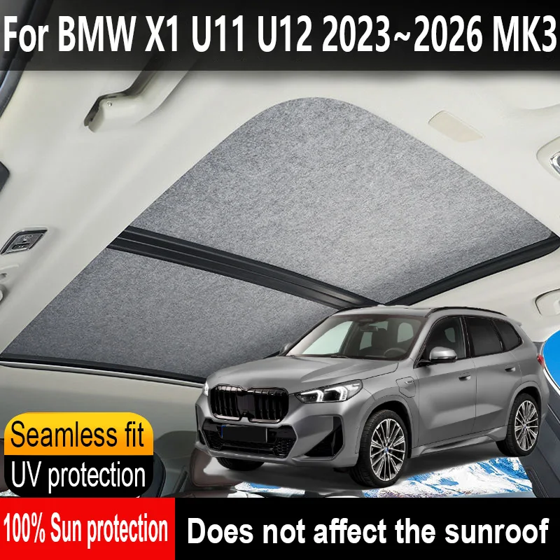 

Автомобильный люк на крыше, изоляционный козырек на крыше для BMW X1 2023 ~ 2026 MK3, защита от солнца, защита от УФ-лучей, электростатическая адсорбция, небесная занавеска, солнцезащитный козырек