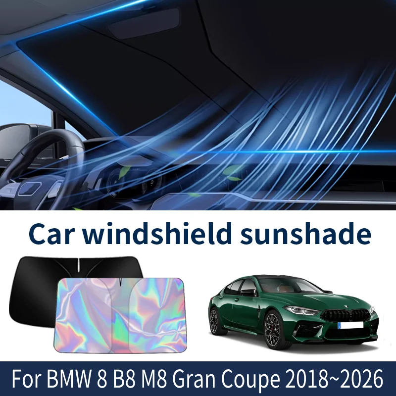 

Front Windshield Sunshade For BMW 8 B8 M8 Gran Coupe 2018~2026 2025 Car Sun Visor Heat Insulation Summer Cooling Accessories