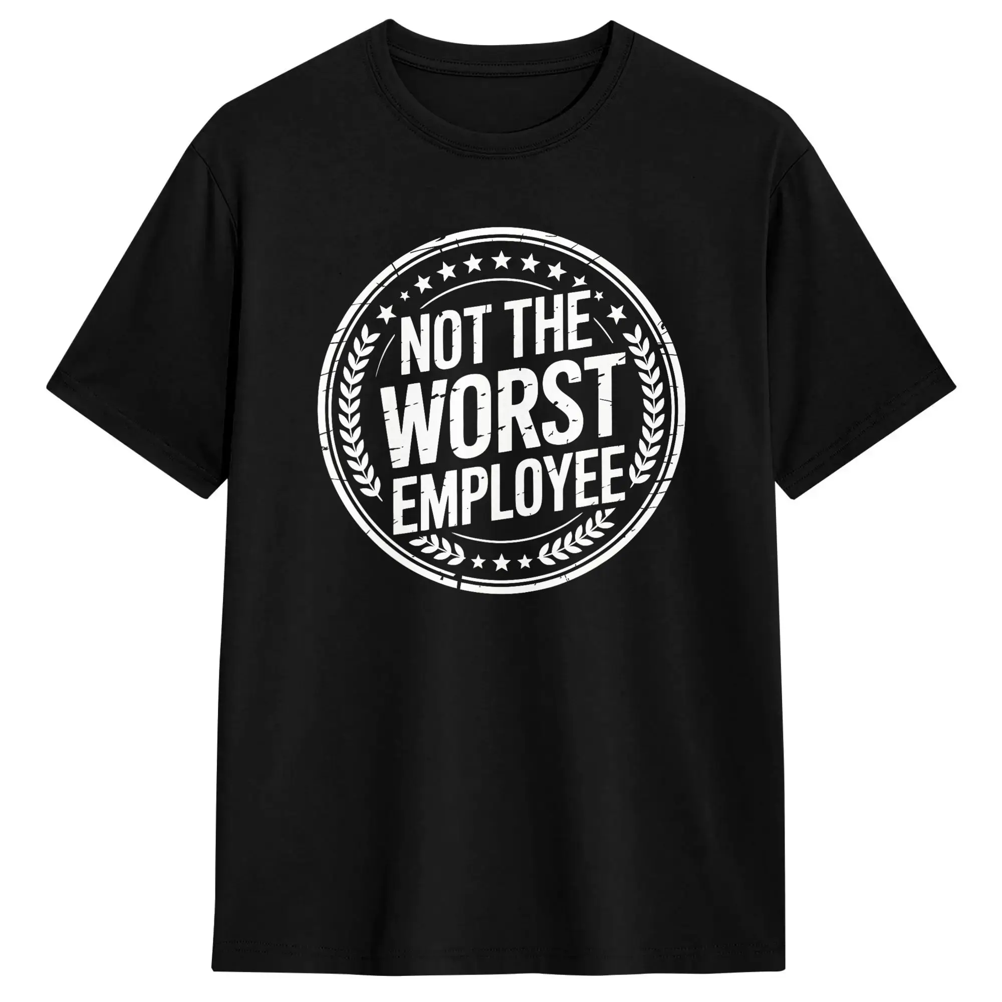 Not the Worst Employee Funny Office Sarcastic Recognition Cotton T-Shirt For Men Beach Retro T-Shirts Hip Hop Tees Pattern Tops