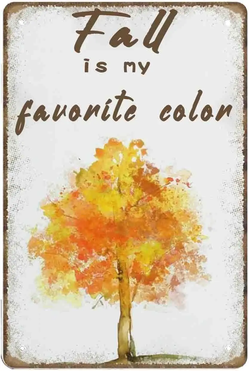 Fall is My Favorite Color Sign Autumn Leaves and Tree Tin Signs Retro Funny Metal Sign Vintage Poster Wall Art for Kitchen Garde