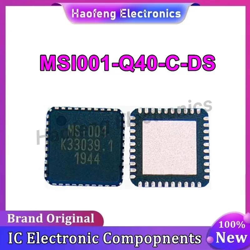 

New Original MSI001-Q40-C-DS MSI001-Q40-C MSI001-Q40 MSI001 QFN IC Chips In Stocks