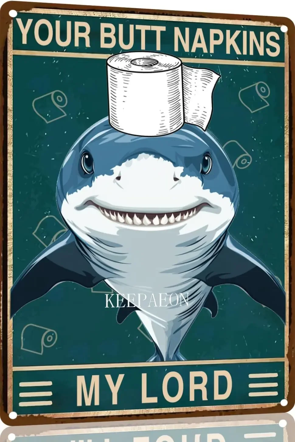 shark  In Metal Sign Bathroom Wall Decor Your Butt Napkins My Lord Vintage for Bedroom Toilet or A