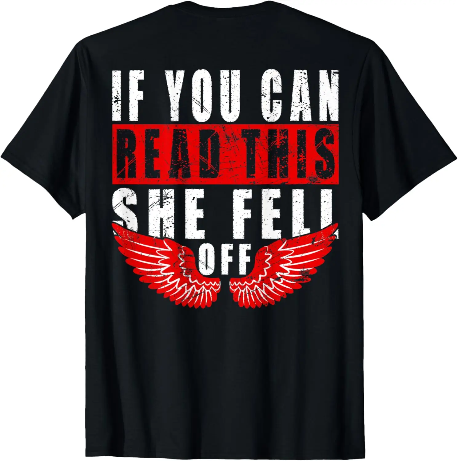 

If You Can Read This She Fell Off Funny Biker Motorcycle T-Shirt