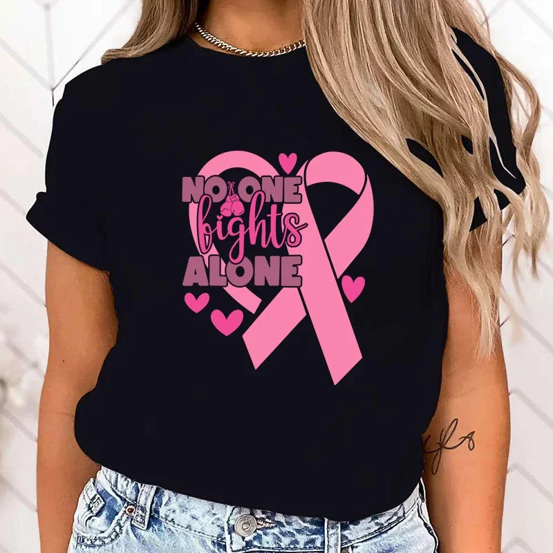 High Quality Clothes Funny Breast Cancer Awareness No One Fights Alone Letter Print T-Shirt Womans Casual Tops Summer Cool Tops