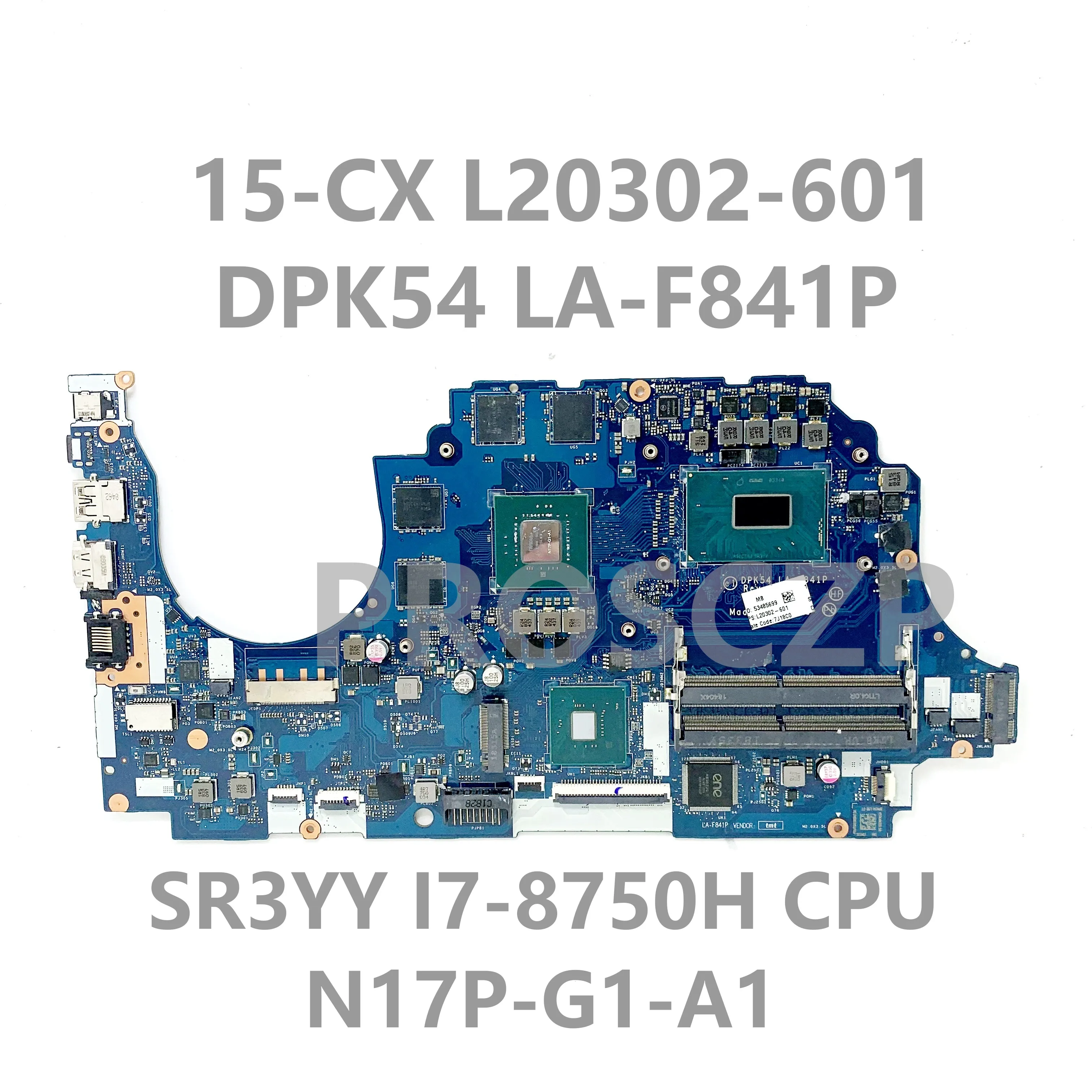 L20302-001 L20302-501 L20302-601 W/ SR3YY I7-8750H CPU Mainboard For HP 15-CX Laptop Motherboard LA-F841P N17P-G1-A1 100% Tested