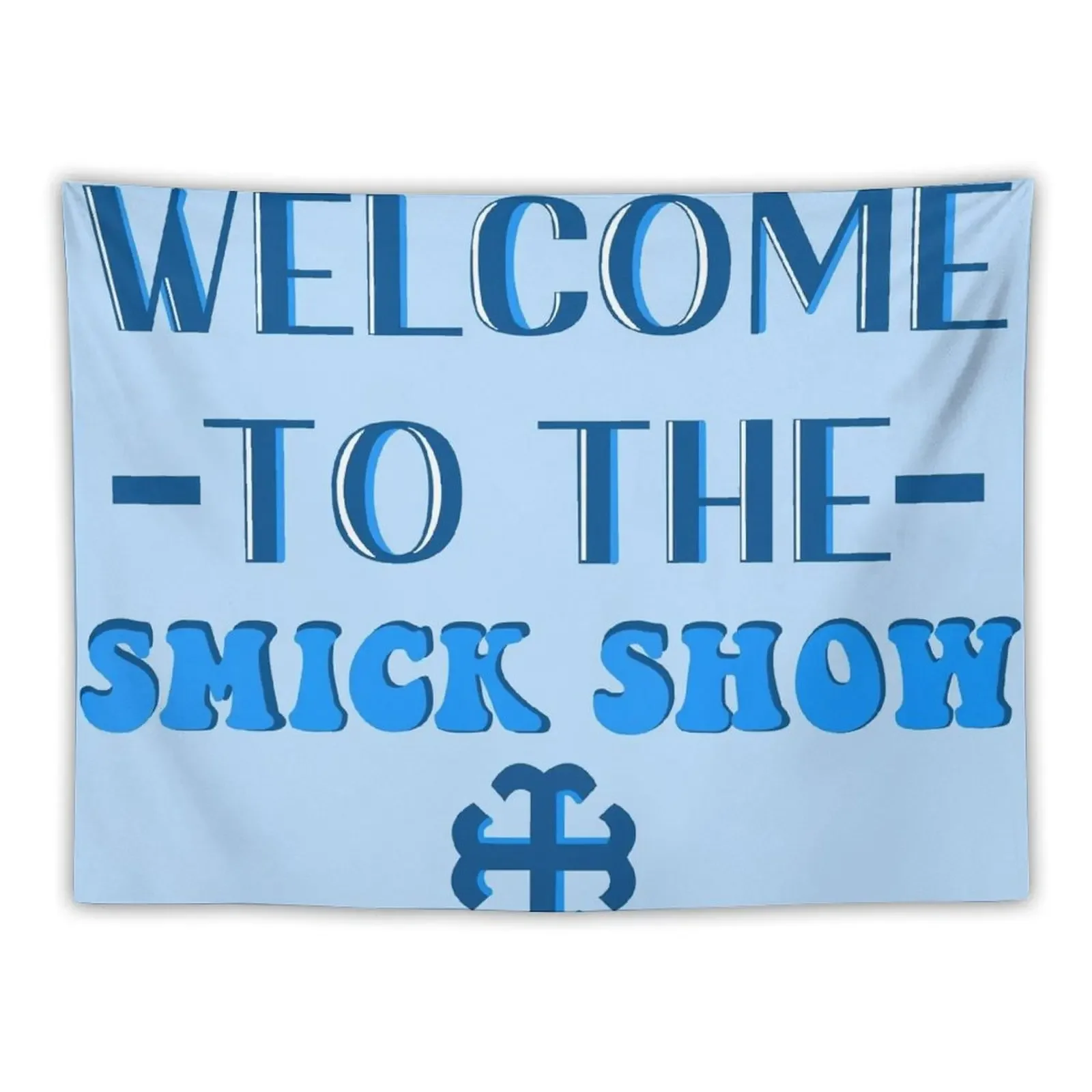 

Welcome to the smick show blue Tapestry Kawaii Room Decor Bedroom Decoration Decoration Wall Tapestry