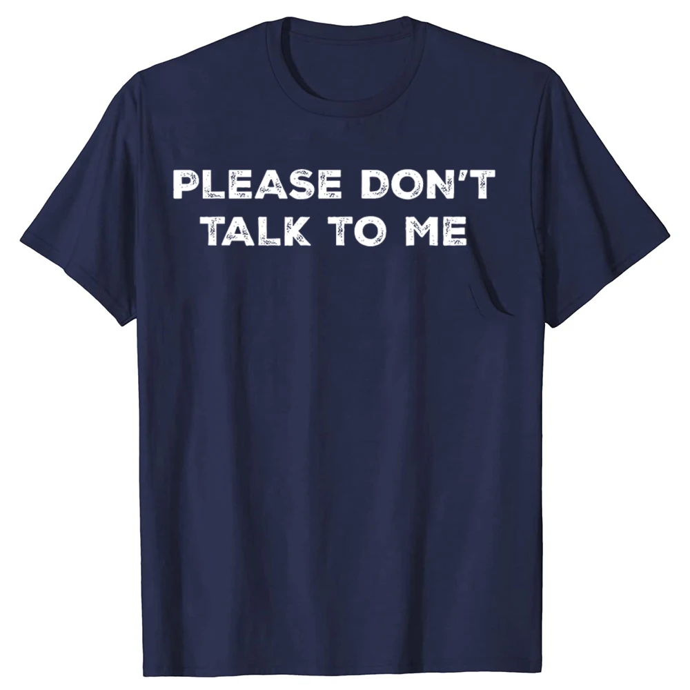 Bitte sprechen Sie nicht mit mir. T-Shirts für Männer und Frauen, reine Baumwolle, Humor, Streetwear, kurzärmelig, Unisex, lockere Kleidung – Detail 2