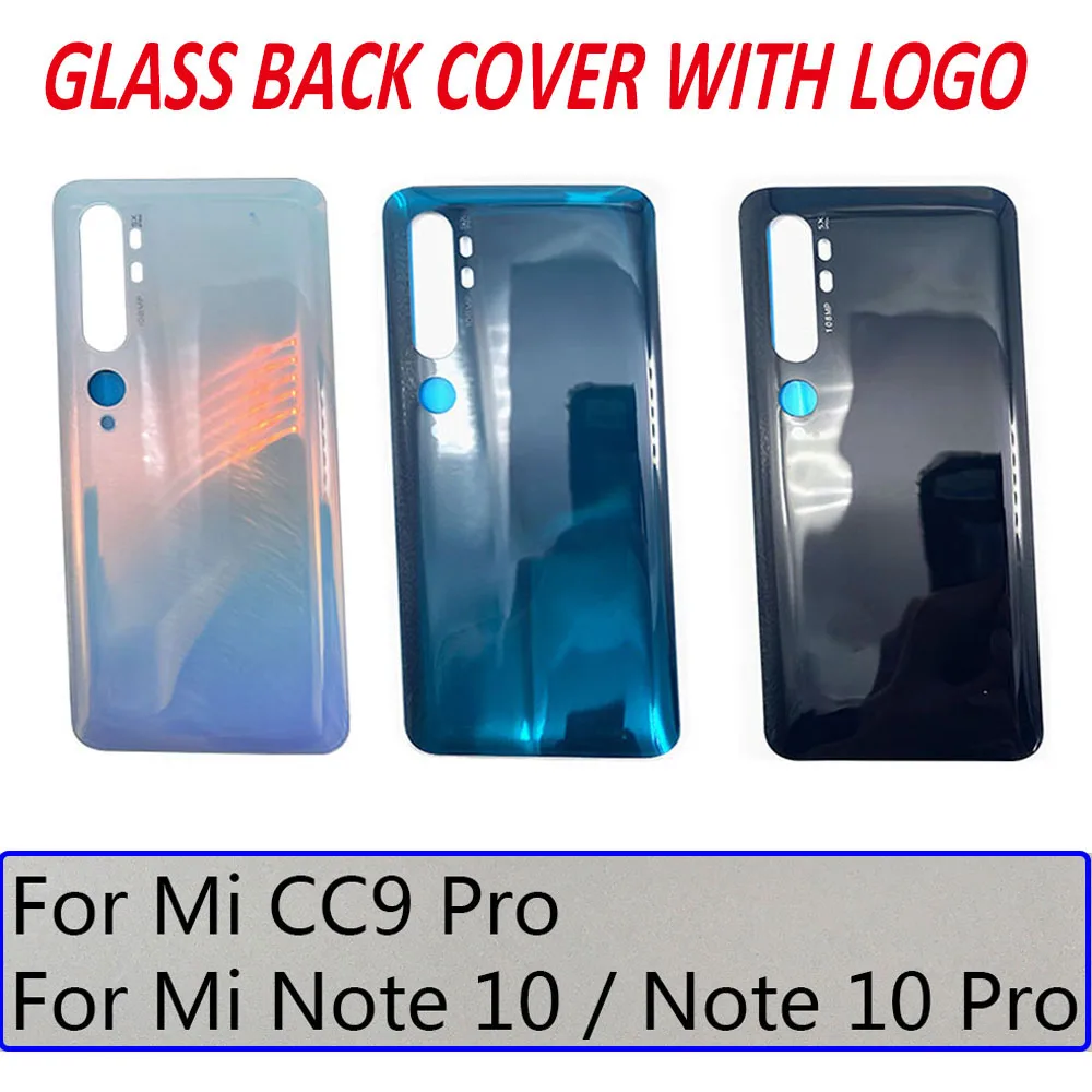 

NEW Back Glass Battery Cover Rear Door Housing Case + LOGO For Xiaomi Mi Note 10 / Note 10 Pro / Mi CC9 Pro With Glue Adhesive