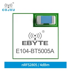 nRF52805 BLE5.0 2400-2483.5MHz 4dBm 70m Range 3.3V BLE5.0 Ceramic Antenna UART BLE Module cojxu E104-BT5005A