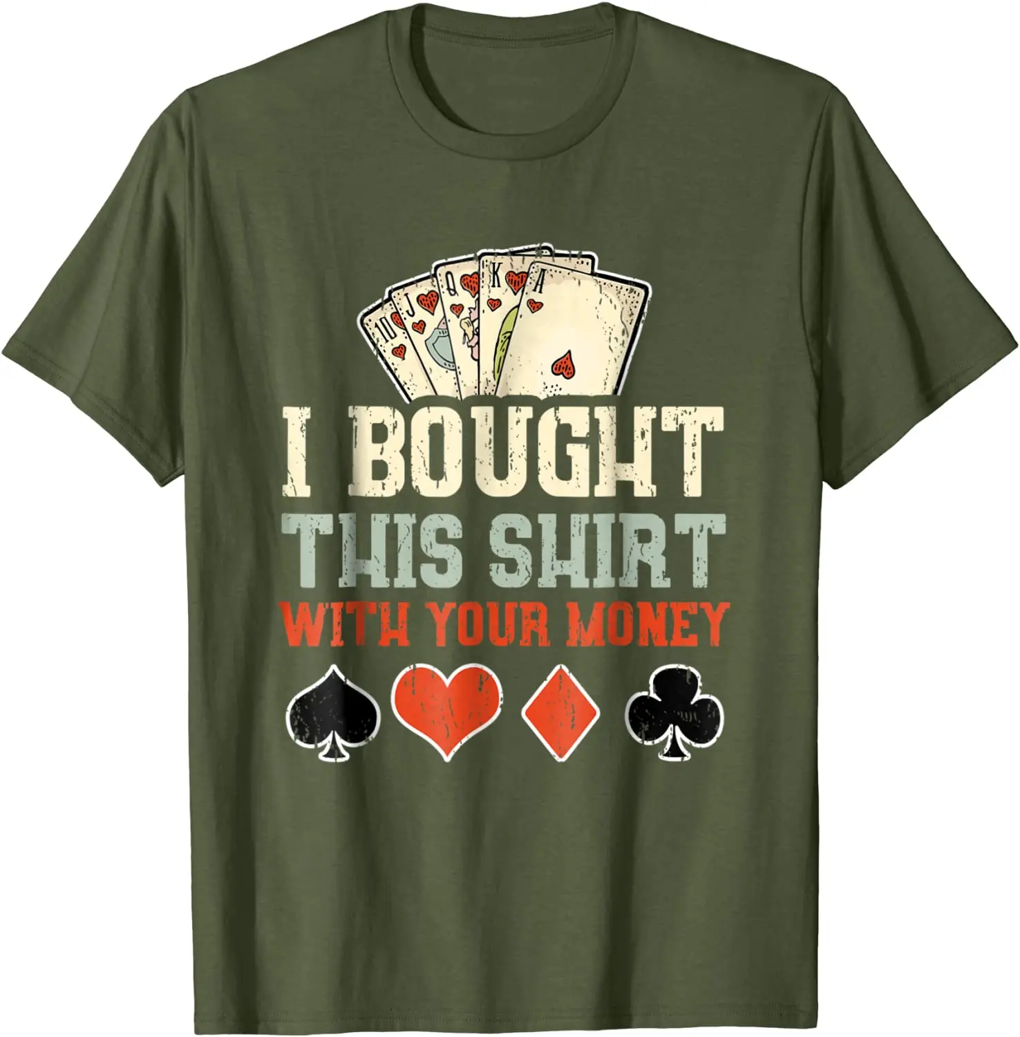 I Bought This Shirt With Your Money - Funny Poker Gift Top T-shirts for Men Party Tops Shirts Coupons Summer Cotton