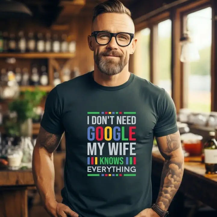 I Don'T Need Google My Wife Knows Everything T Shirt Funny Adult Humor Sas1114