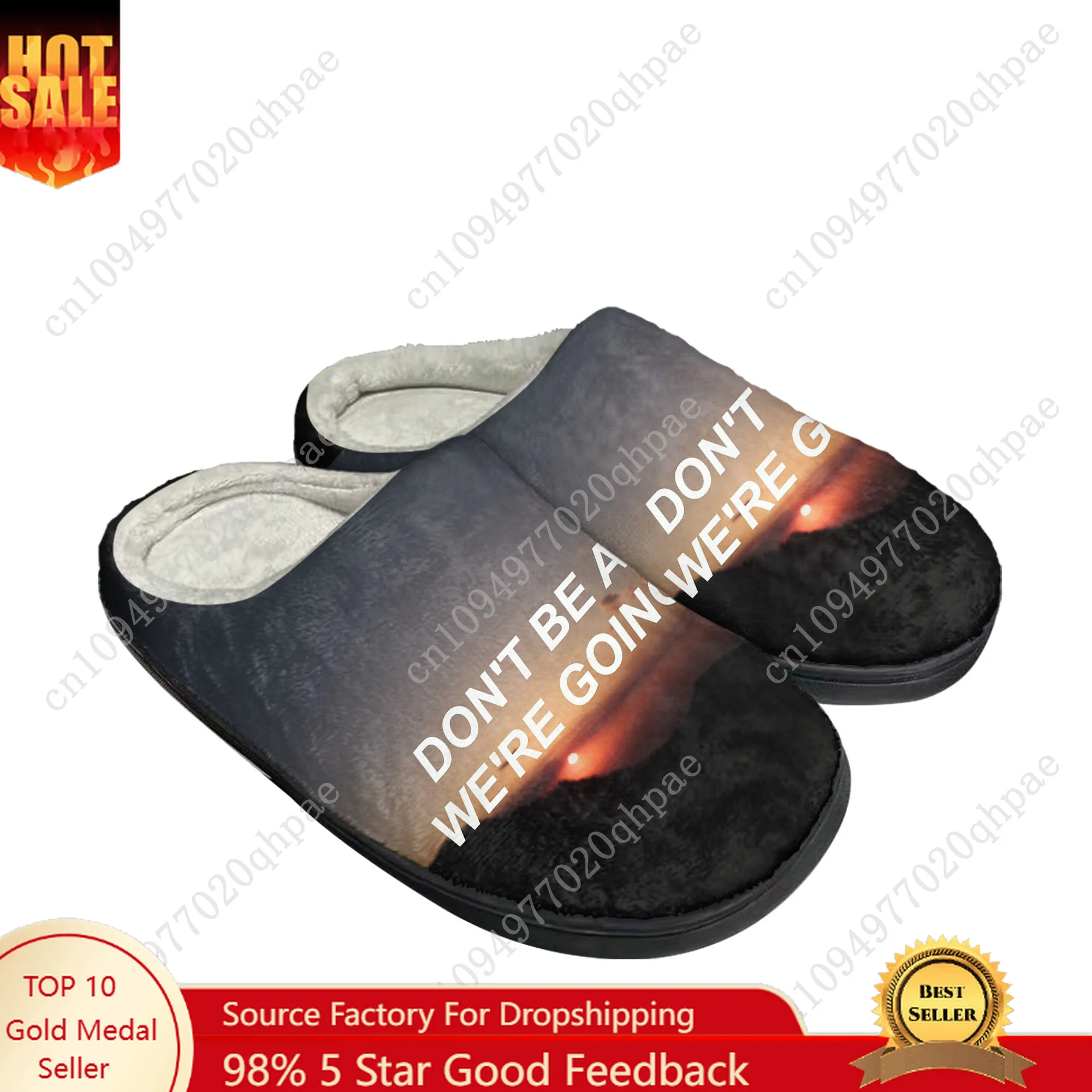 

Don't Be Afraid, We're Going Home Cotton Slippers Mens Womens Youth Boy Girl Plush Bedroom Keep Warm Shoes Customized Slipper