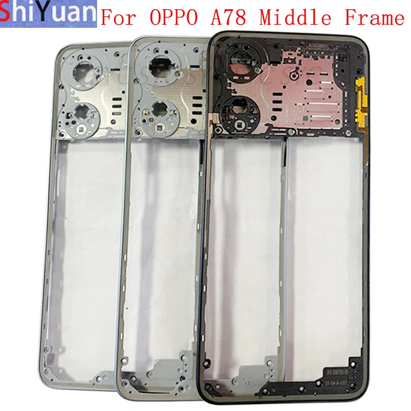 

Housing Middle Frame Center Chassis Cover For OPPO A78 Phone Middle Frame Replacement Repair Parts