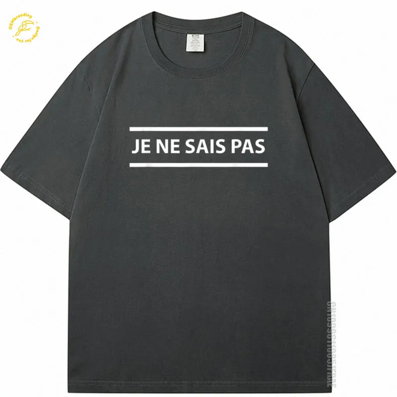 

Je Ne Sais Pas I Don'T Know In French Oversized T-Shirt Топ Ropa Футболка Y2K Men Funny Tshirt 2025 Summer Clothing Black White