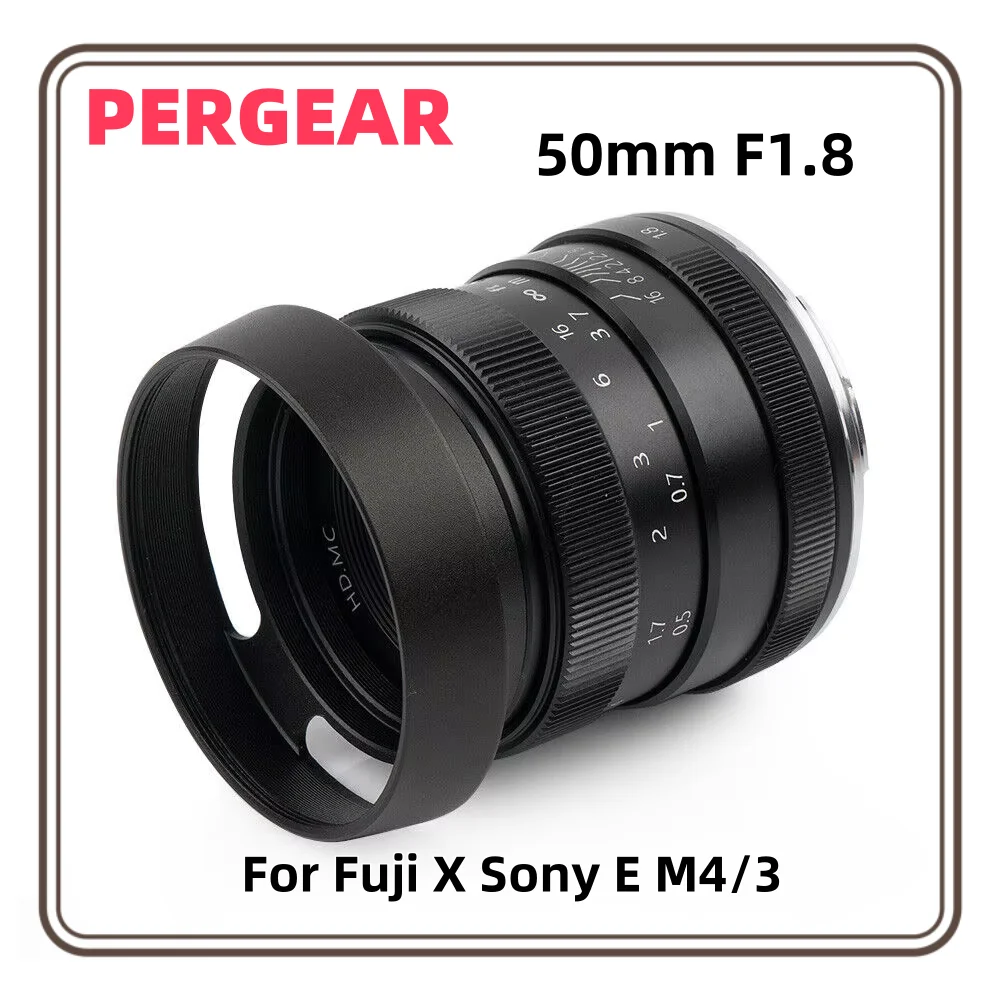 Pergear 50mm F1.8 Manual Focus Prime Fixed Lens APS-C Manual Lens for Fuji X Sony E M4/3 mount Cameras Mirrorless Camera A7 A7II