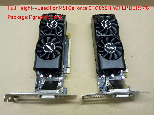 Used For MSI GeForce GTX1050Ti 4GT LP, GTX 1050 Ti DDR5 4G Full/Half Height  Double Fans Graphics Card Video Card - AliExpress 7