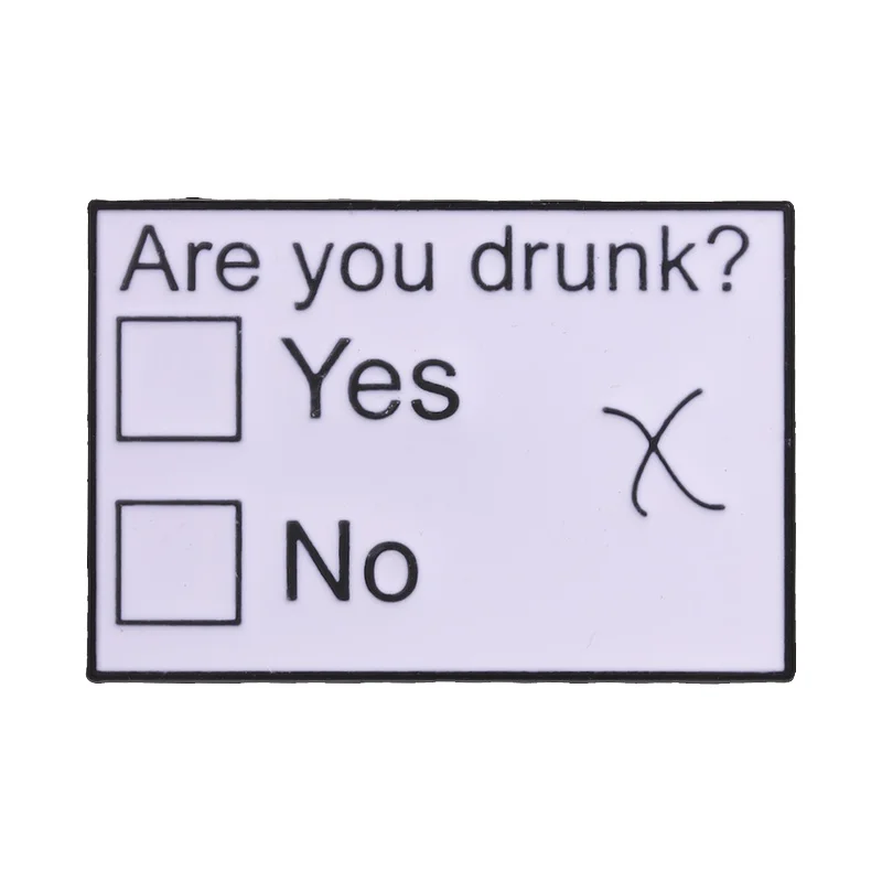 Are You Drunk Cartoon Questionnaire Enamel Pins Funny Social Humor Yes No Options and Cross Mark Brooch Lapel Badge Jewelry Gift