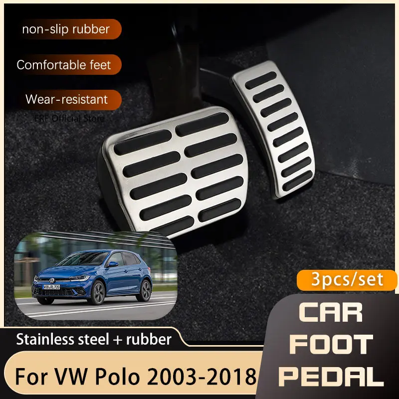 Car Foot Pedals For Volkswagen VW Polo 6Q 9N 9N3 6R 6C 61 AW BZ Accelerator Brake Clutch Without Drilling Stainless Steel Pedal