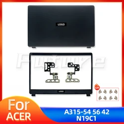 New Case For Acer Aspire 3 A315-42 A315-42G A315-54 54K A315-56 N19C1 LCD Back Cover Front Bezel Hinges Black