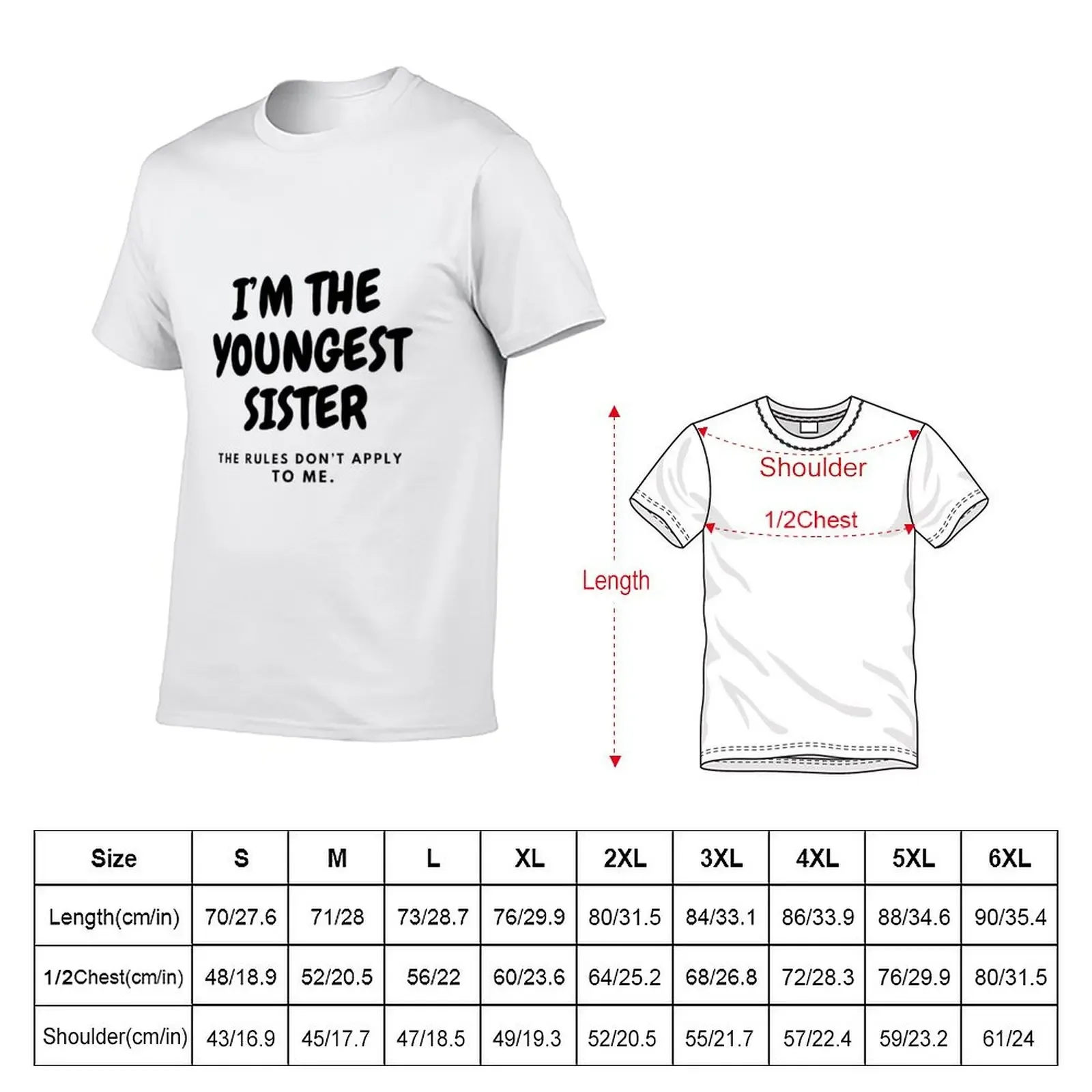 I’M THE YOUNGEST SISTER | THE RULES DON’T APPLY TO ME T-Shirt plus size clothes oversizeds plain anime tshirt plain t shirts men