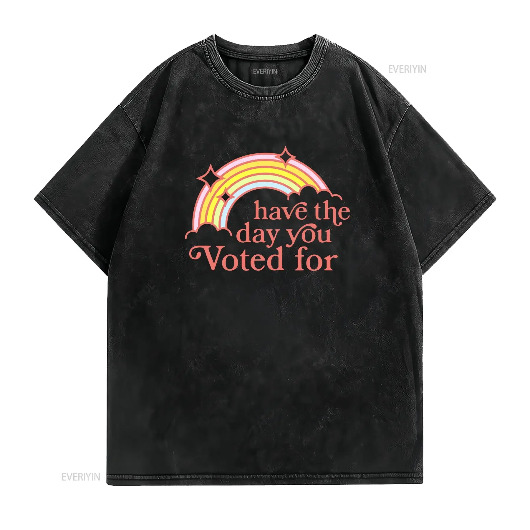 Vintage Have The Day You Voted For Retro Rainbow T Shirt  vintage Washed Unisex Versatile graphic Soft Stylish streetwear homme