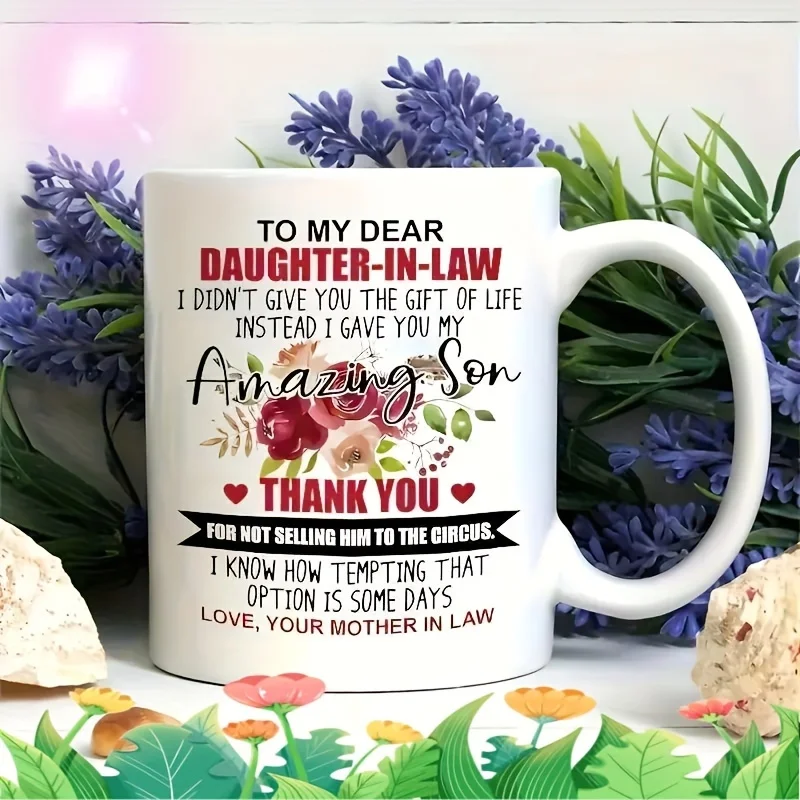 

1pcs 11oz Ceramic Coffee Cup Mug, Multi-purpose, For My Dear Daughter-in-law I Give You My Amazing Son, Tea, Coffee, Juice Decor