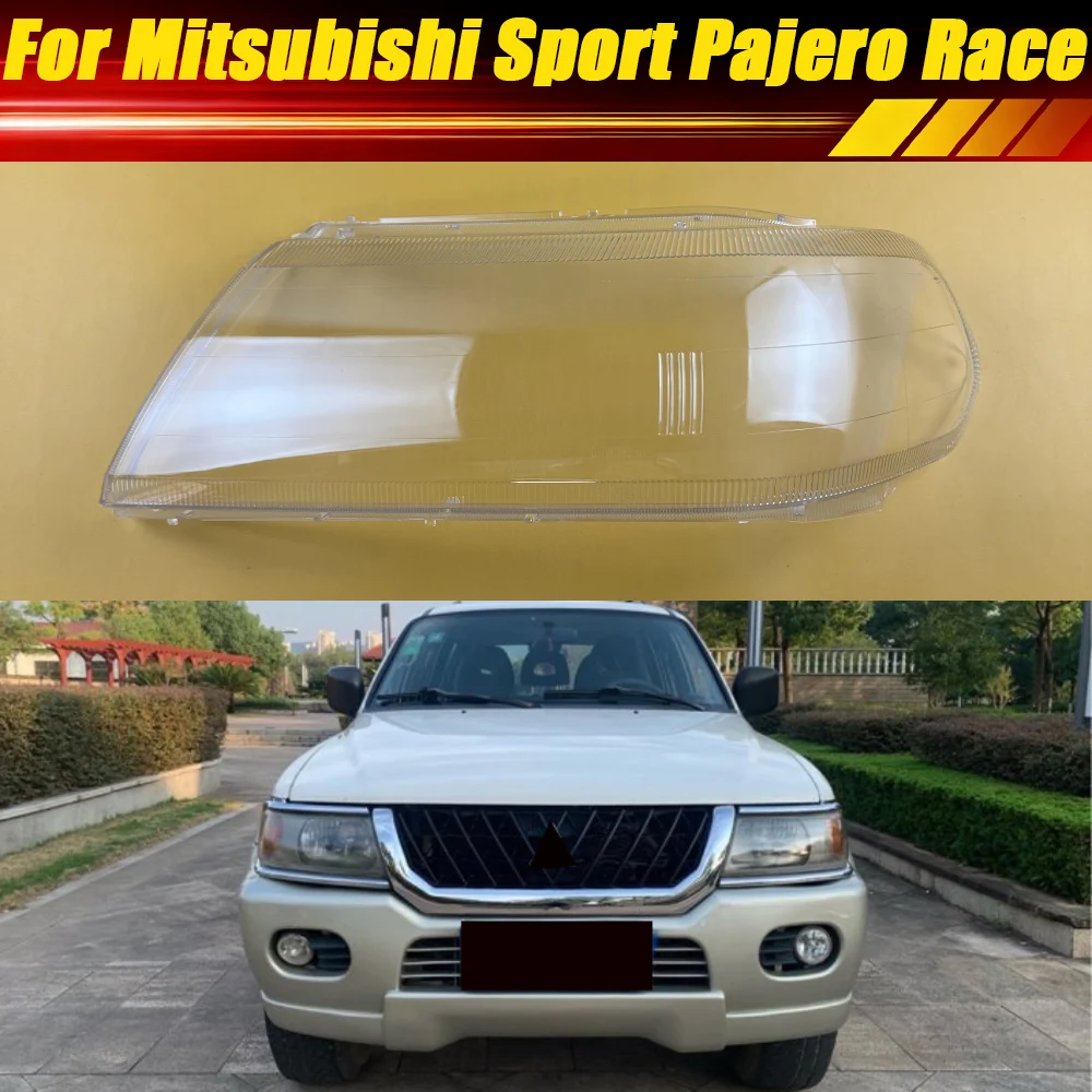 

For Mitsubishi Sport Pajero Race Headlamp Housing Light Transparent Lampshade Headlight Shell Lens Lamp Cover Plexiglass