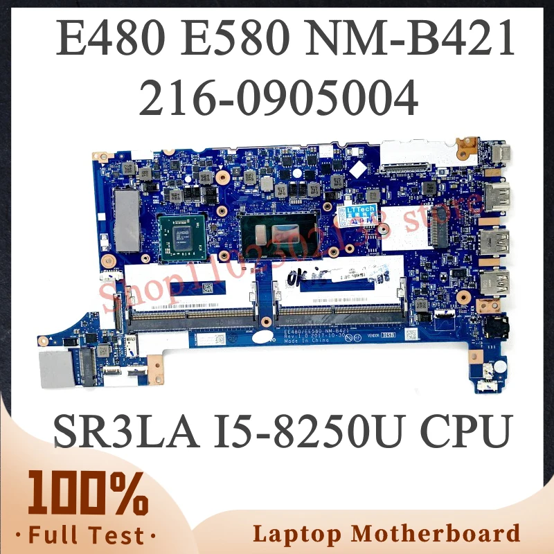 

NEW EE480/EE580 NM-B421 Mainboard For Lenovo E480 E580 Laptop Motherboard 216-0905004 With SR3LA I5-8250U CPU 100%Full Tested OK