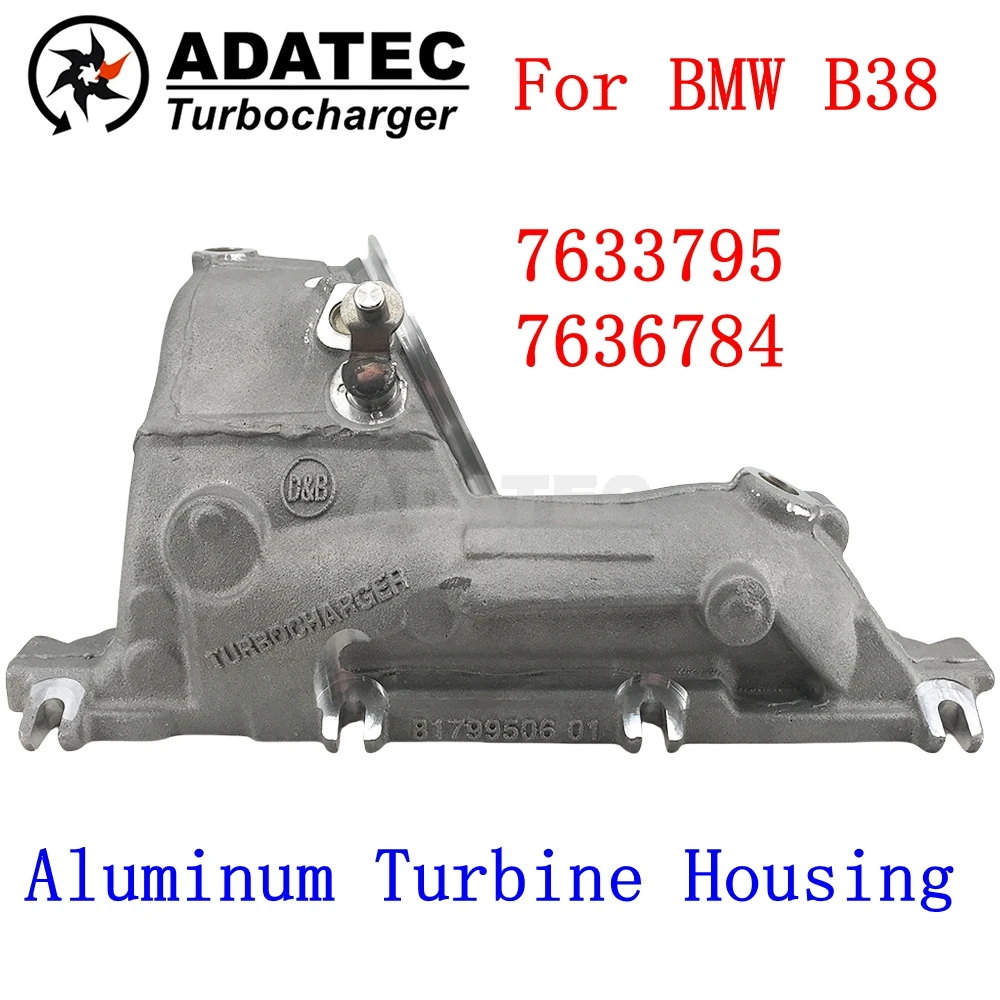 

B38 7633795 7636784 Aluminum Turbine Housing 11659895980 for BWM 318i F30 / F31 B38 B15 1.5L Engine 11657633795