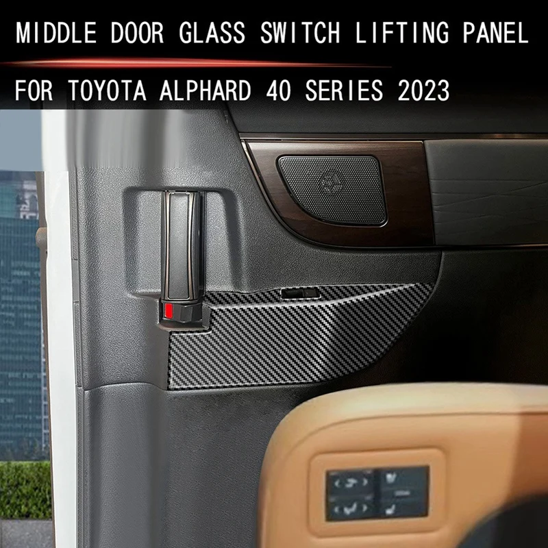 Newfor Toyota Alphard/Vellfire 40 Series 2023 Middle Door Armrest Window Lift Switch Cover Glass Control Cover