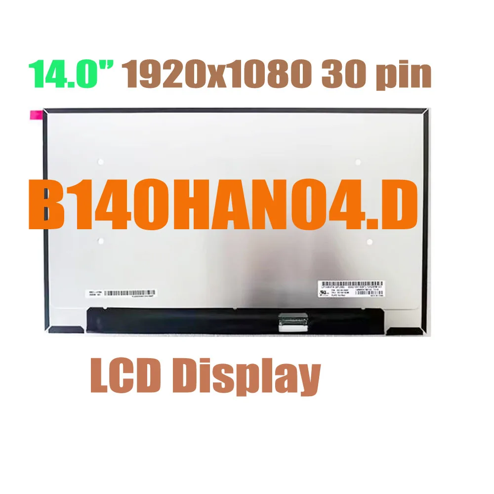 B140HAN04.D N140HCA-E5B B140HAN04.6 IPS EDP 30Pins Display Panel Matrix 1920x1080 14.0'' Laptop Lcd Screen Replacement