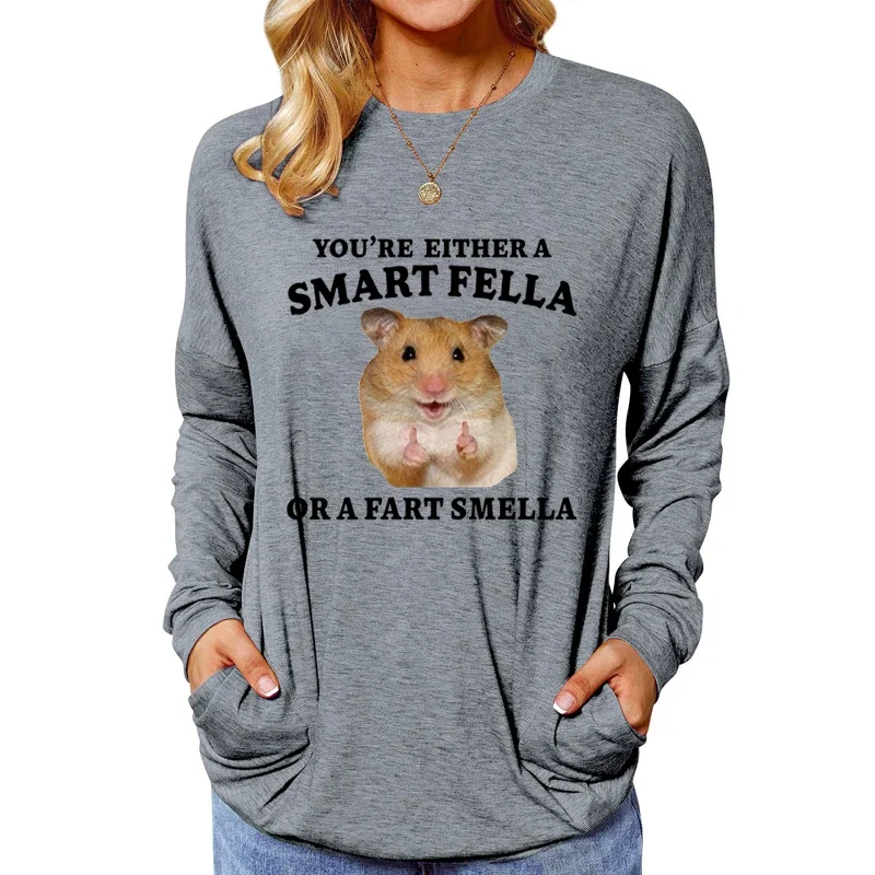 Women's Long Sleeve T-shirt Smart Fella or Fart Smella Hamster Kawaii Cartoon T-shirts Funny Animal Hamster Fashion Long Sleeves