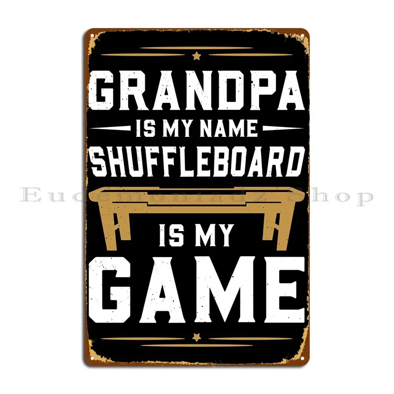 Shuffleboard Grandpa Metal Sign Living Room Personalized Bar Cave Club Customized Tin Sign Poster