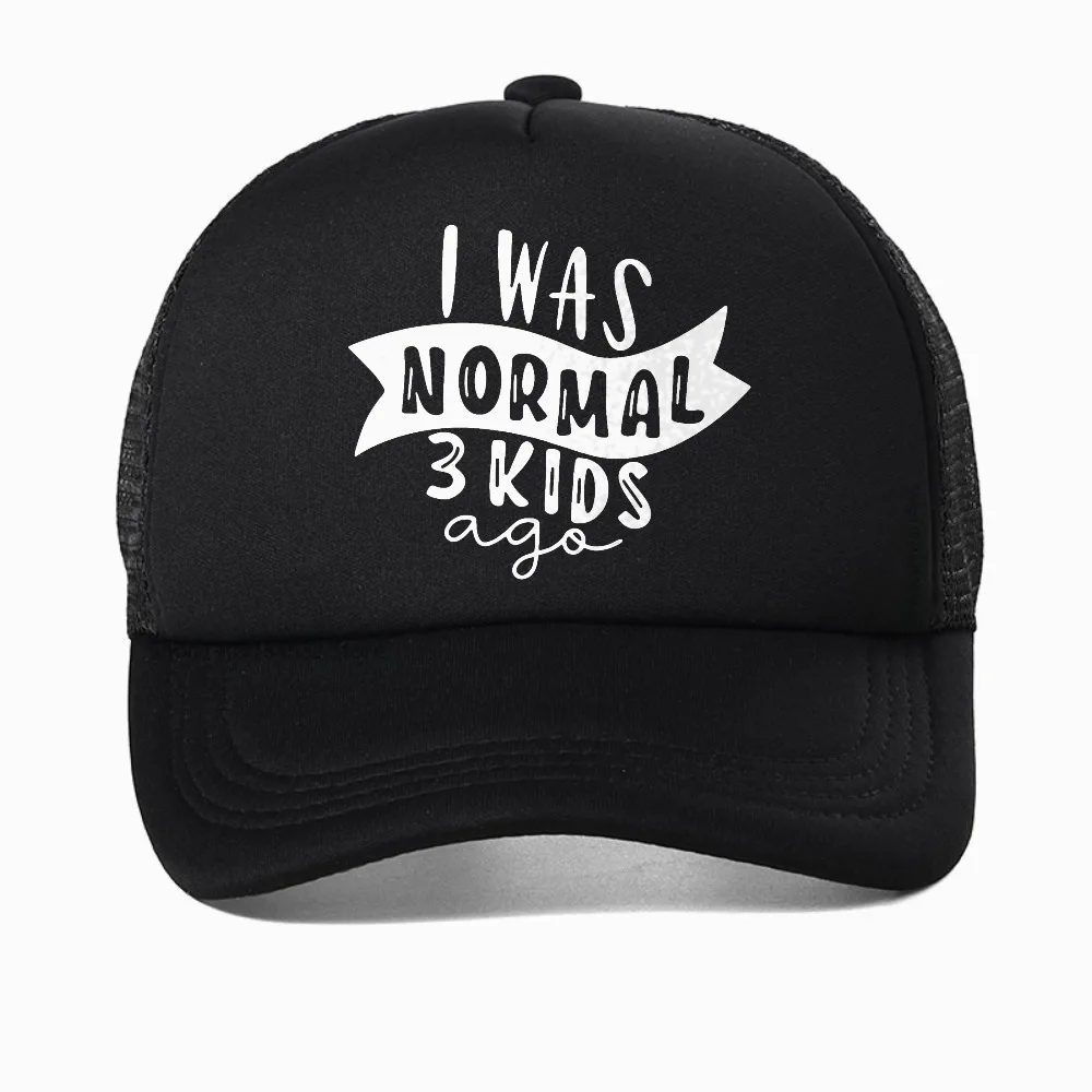 

I Was Normal 3 Kids Ago Letters Printed Lady baseball cap Casual Women Four season mesh breathable caps