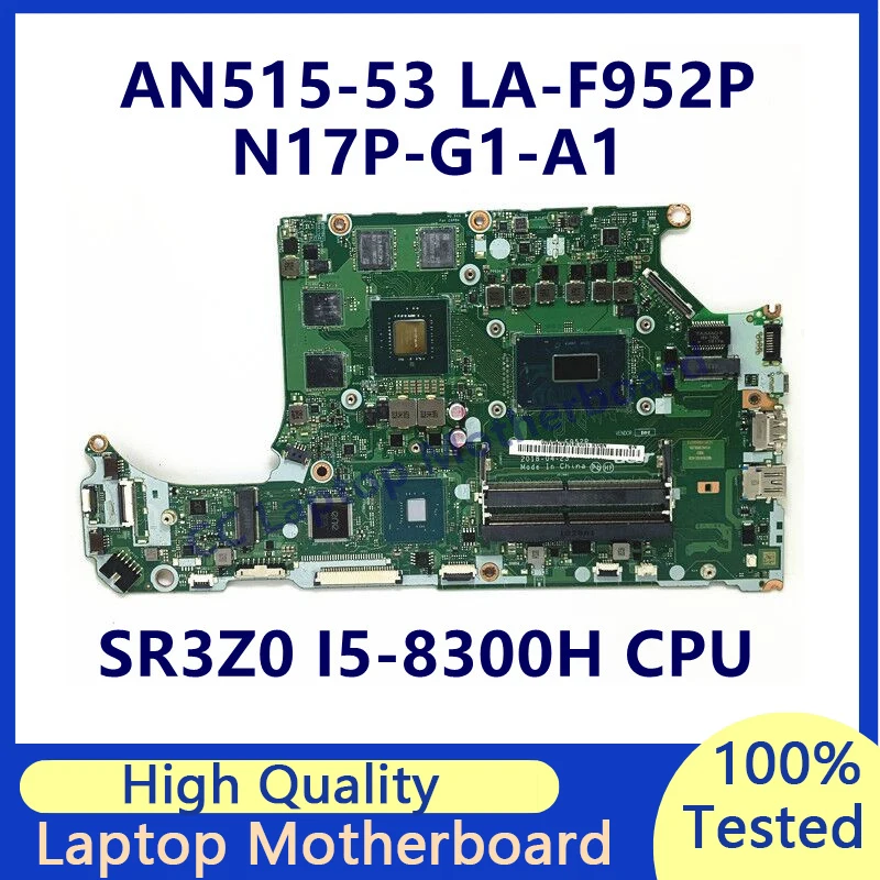 DH5VF LA-F952P Mainboard For Acer AN515-53 Laptop Motherboard With SR3Z0 I5-8300H CPU N17P-G1-A1 GTX1050TI 4GB 100% Fully Tested