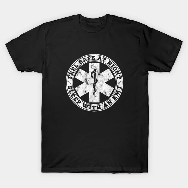 

Feel Safe At Night, Sleep with An EMT. Medic Paramedic T Shirt. New 100% Cotton Short Sleeve O-Neck Casual T-shirts Size S-3XL