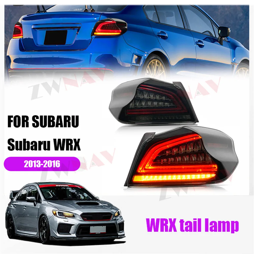 

For SUBARU WRX 2013 2014 2015 2016 Car Rear Light LED Taillight Lights Turn Signal Assembly Modification Lamp Accessory