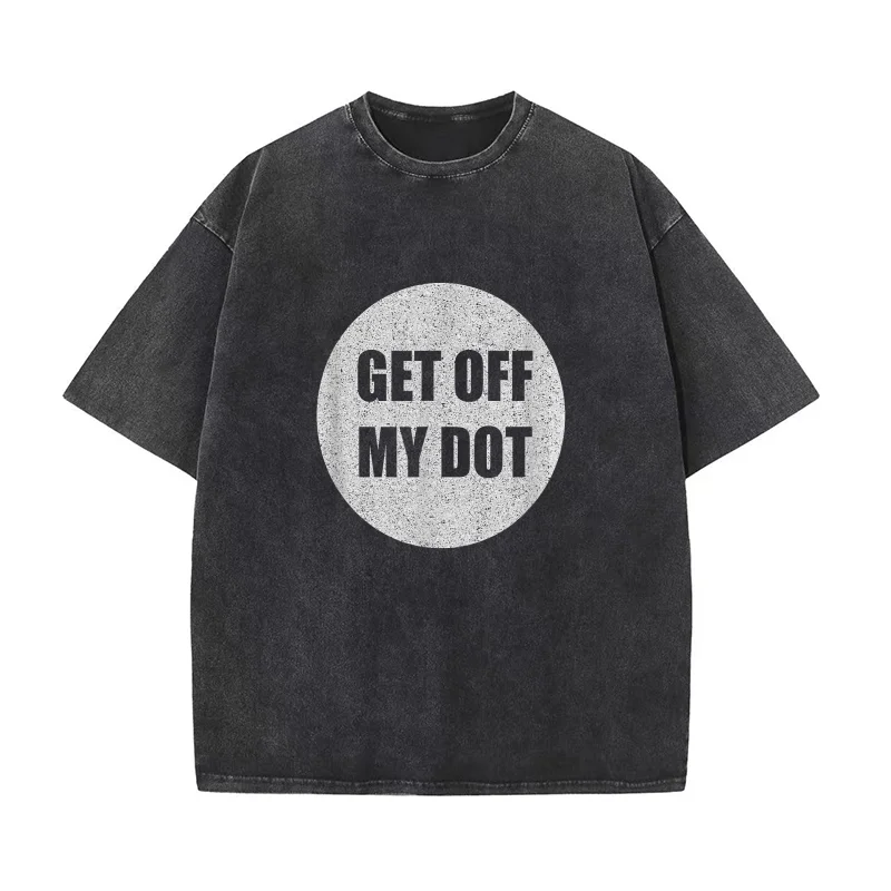 

Футболка GET OFF MY DOT, мужская футболка с коротким рукавом, мужская одежда, модная забавная футболка с маршевым оркестром, идея подарка