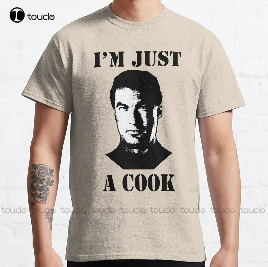 Seagal Just A Cook Steven Seagal Under Siege 80S Movies Classic T-Shirt Custom Aldult Teen Unisex Digital Printing Tee Shirts