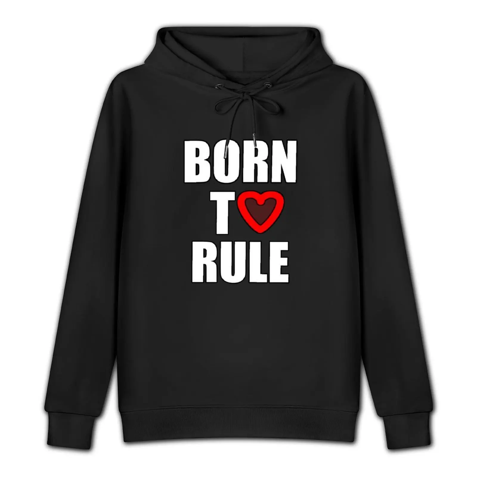 Born to rule Pullover Hoodie blouse mens clothes streetwear men fashion men hoodie men