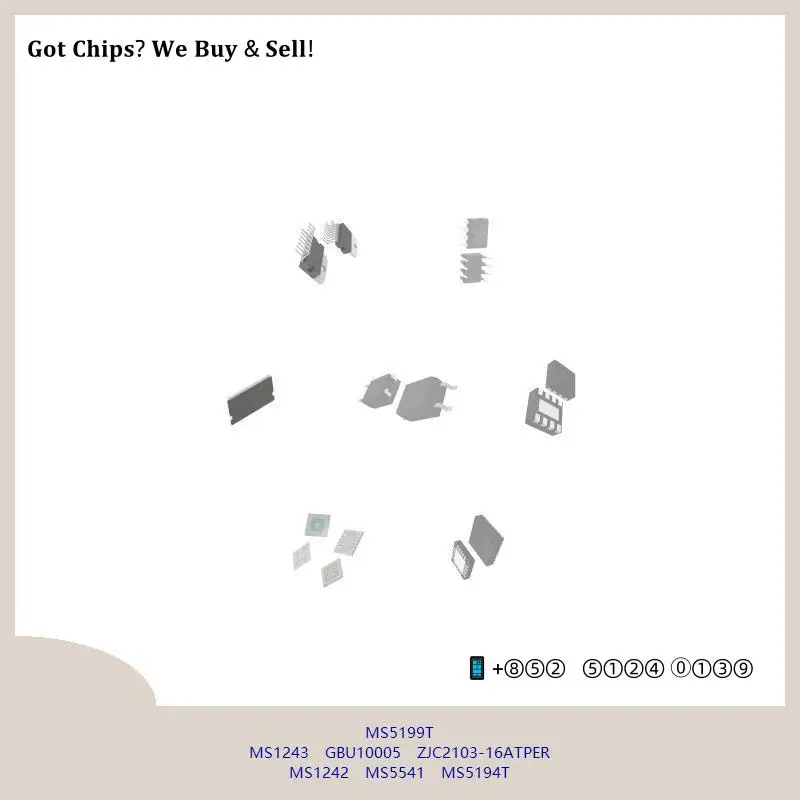 chip chip Integrated circuit chip MCU chip MS5199T MS1243 GBU10005 ZJC2103-16ATPER MS1242 MS5541 MS5194T