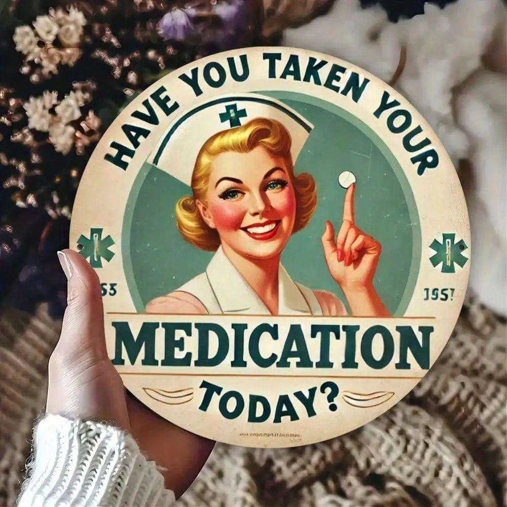 Retro Vintage Nurse “Have You Taken Your Medication Today?” HD Print Metal Tin Sign – Featuring 1950s Pin-Up Style Female Nurse