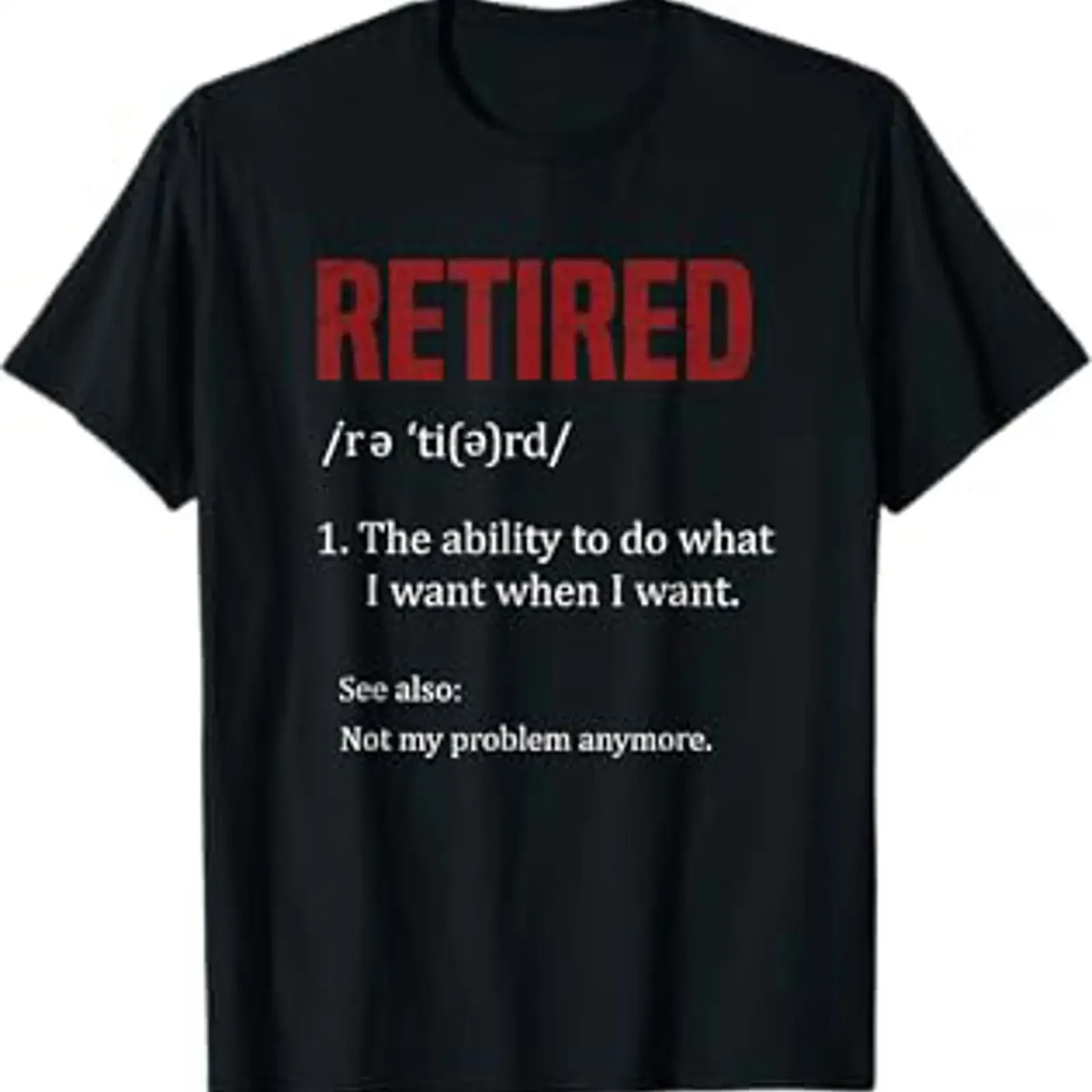 T-shirt vintage « Retraite : La possibilité de faire ce que je veux après la retraite », lavé, confortable, pour un usage quotidien, streetwear