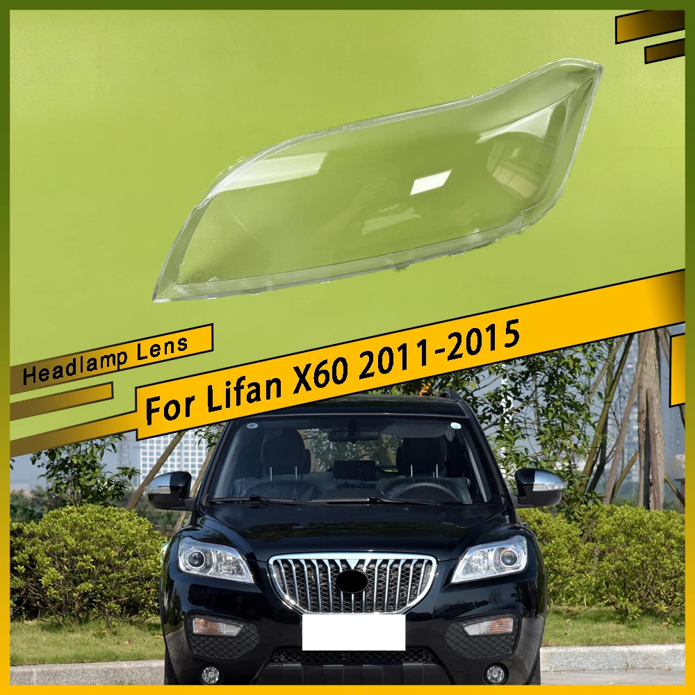 

For Lifan X60 2011 2012 2013 2014 2015 Auto Light Caps Front Headlight Cover Glass Lens Shell Light Caps Lampshade Lamp Shade