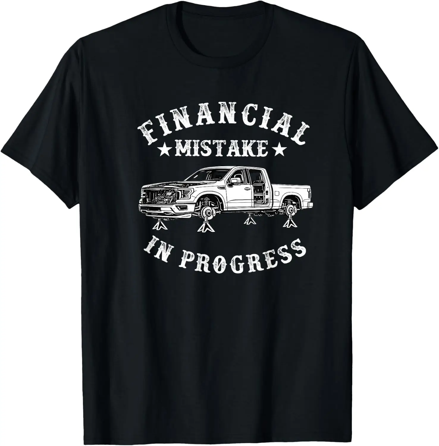 Financial Mistake In Progress Pickup Truck Lover Funny Men T-Shirt 100% Cotton Trendy Y2K Short-Sleeve Tee-Soft, Quick-Drying,