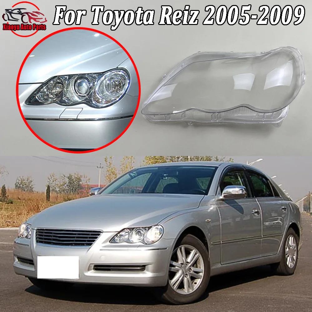 

For Toyota 2005 2006 2007-2009 Reiz Headlight Cover Transparent Headlamp Shell Lens Replace Original Lampshade Plexiglass
